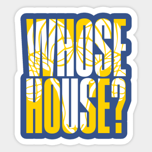 Whose House Sticker